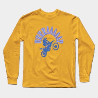 Brrraaaaap Dirtbike Motocross Design In Blue Long Sleeve T-Shirt